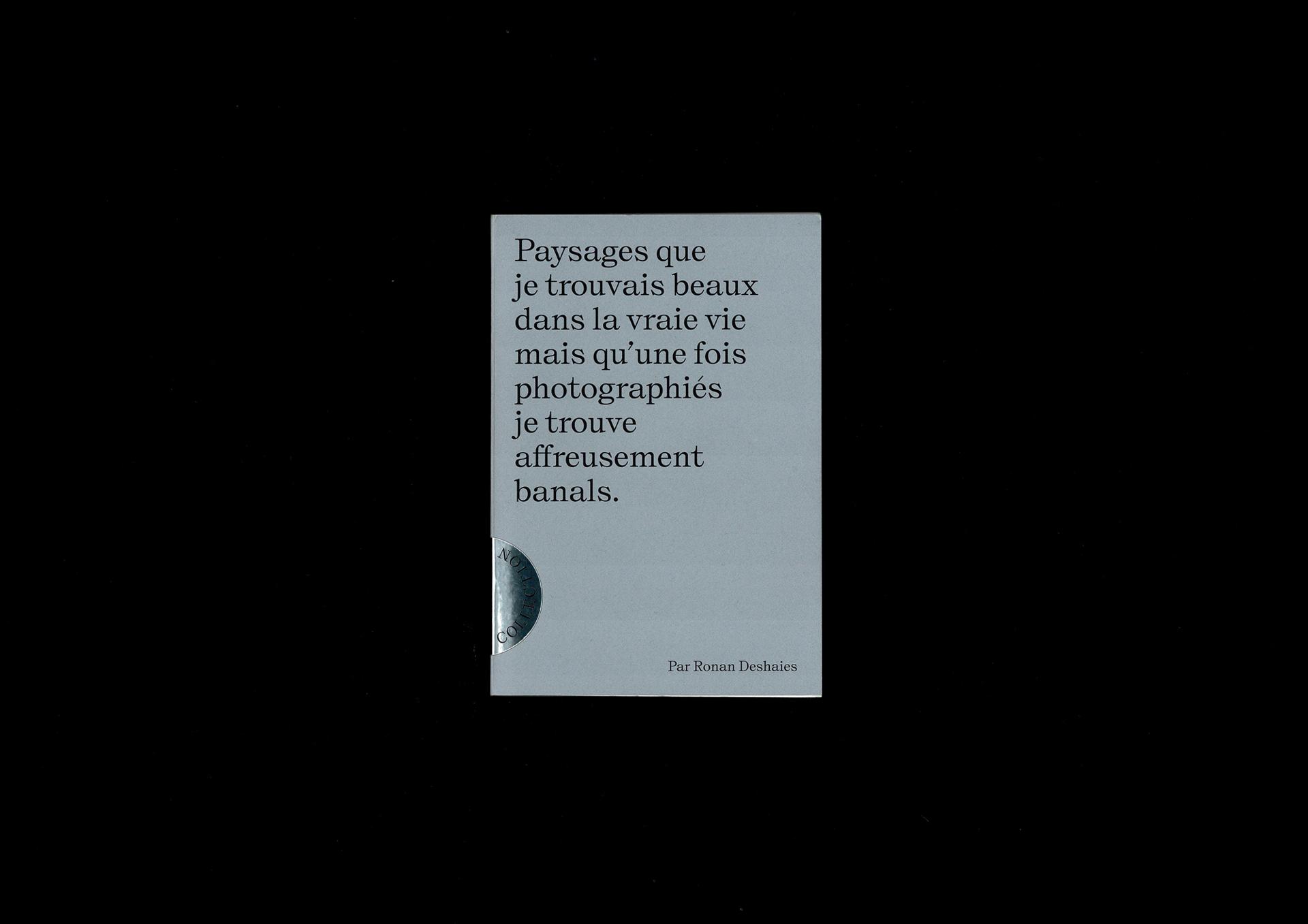 Couverture du livre édité par Objet Papier, Paysages que je trouvais beaux dans la vraie vie mais qu’une fois photographiés je trouve affreusement banals.